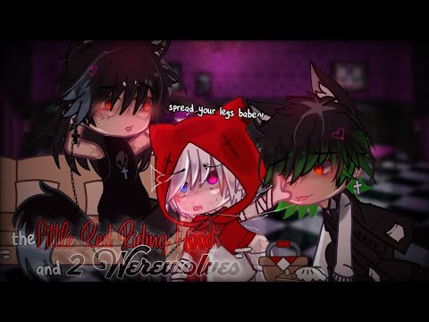 "The Little Red Riding Hood And 2 Werewolves🌚" ||• BL GCMM •||