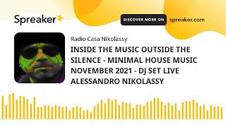 Download lagu INSIDE THE MUSIC OUTSIDE THE SILENCE - MINIMAL HOUSE MUSIC NOVEMBER 2021 - DJ SET LIVE ALESSANDRO NI mp3