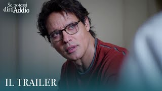 Se potessi dirti addio: il trailer