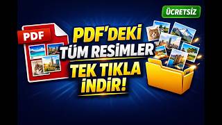 PDF Belgesindeki Tüm Görselleri Toplu İndir! (Ücretsiz)