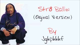 2Pac - Str8 Ballin (Original Version)