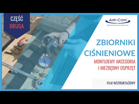 Zbiorniki ciśnieniowe: montaż osprzętu i akcesoriów