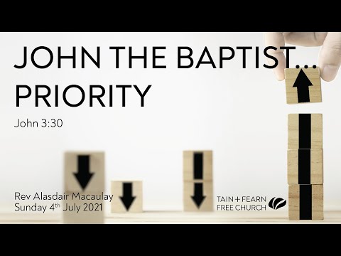 John the Baptist....Priority