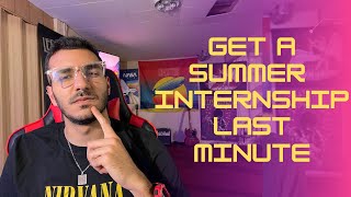 How to Get an Internship (Last Minute)