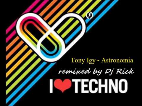 Tony Igy   Astronomia remixed by Dj Rick