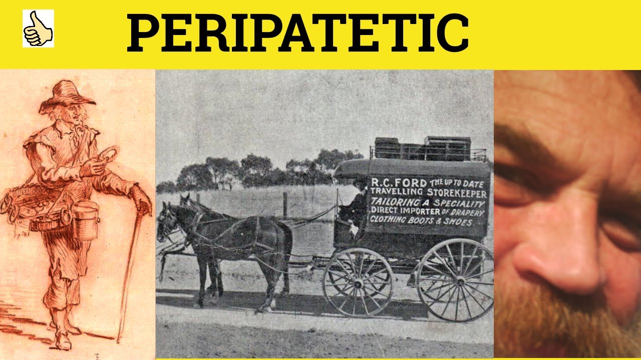 🔵 Peripatetic Meaning - Peripatetic Examples - Peripatetic Definition - Formal English - Peripatetic