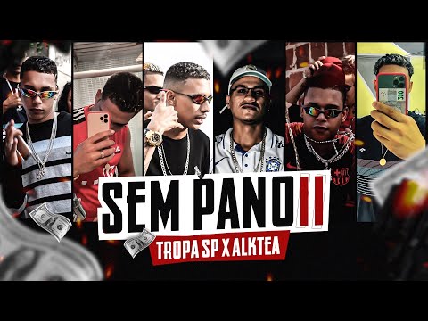ALKTEA - SEM PANO II | CHATO CDR, ERICKINHO SP, NETO BDE,DAS GRINGA ZK, MATHEUSKBROWN, ERICKORIGINAL