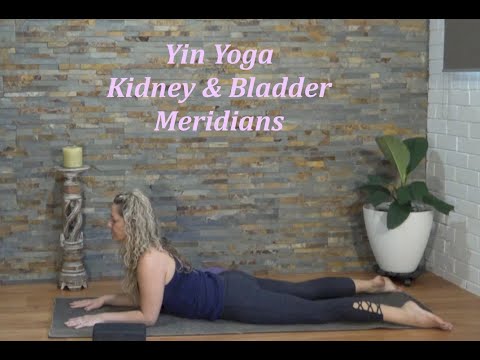 Yin Yoga ~ Kidney & Bladder Meridians