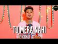 Tu Mera Nahi Amaal Mallik Cover Chala Gaya Main Door Tune Bhi Roka Nahi Song Akshay Tamayche