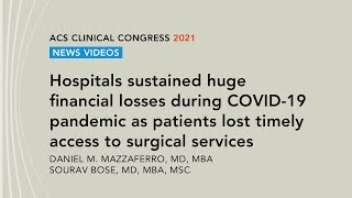 Newswise:Video Embedded hospitals-sustained-huge-financial-losses-from-lost-revenues-during-covid-19-pandemic-as-patients-lost-timely-access-to-surgical-services