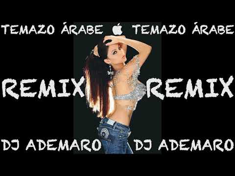 TEMAZO ÁRABE + FLAMENCO REMIX 2018 & DJ ADEMARO