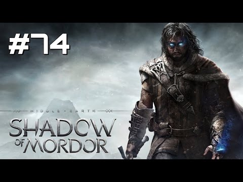 Let's Play Middle-earth: Shadow of Mordor - Part 74