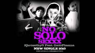KBROZETHYS  - NO SOLO SEXXX 2010