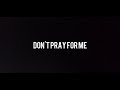Asking Alexandria Don't Pray For Me(Lyrics)