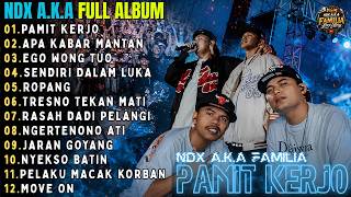 Download lagu NDX A.K.A FULL ALBUM TERBARU || PAMIT KERJO - APA KABAR MANTAN - EGO WONG TUO || FAMILIA LOVE STORY mp3 Download lagu NDX A.K.A FULL ALBUM TERBARU || PAMIT KERJO - APA KABAR MANTAN - EGO WONG TUO || FAMILIA LOVE STORY mp3