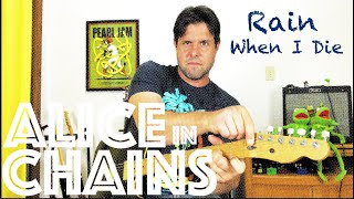 Guitar Lesson: How To Play Rain When I Die by Alice In Chains