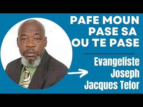 Evangeliste Joseph Jacques  Telor | Pafe moun pase sa ou te pase