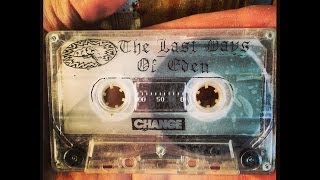 Last Days of Eden - Change - Whole Album