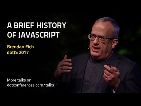 dotJS 2017 - Brendan Eich - A Brief History of JavaScript
