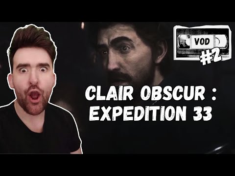 CLAIR OBSCUR : EXPEDITION 33 #2 [FR] - UNE EXPÉDITION PAS TRES CLAIRE - VOD