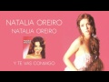 Natalia Oreiro . Y te vas conmigo (1998 - Natalia ...