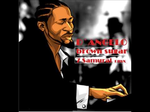 D`ANGELO  brown sugar  (7 Samurai rmx)