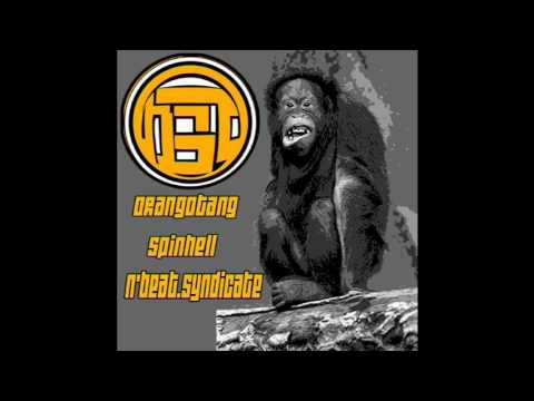 Orangotang - Spinhell- NBT Sound System