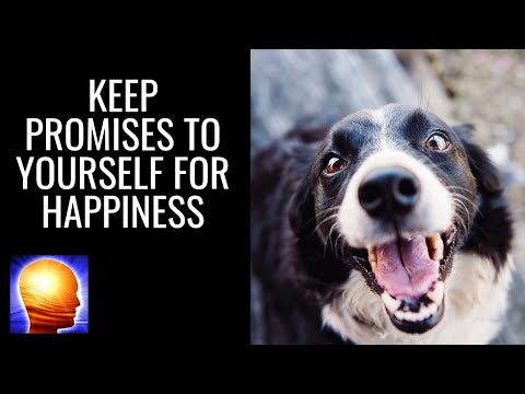 Keeping Promises to Yourself Makes You HAPPY