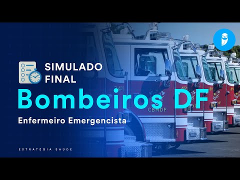 Simulado Final Bombeiros DF – Enfermeiro Emergencista - Pós-Edital - Correção