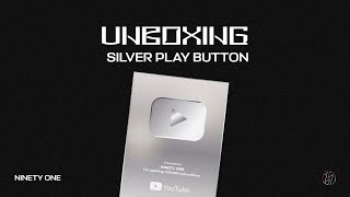 NINETY ONE - Unboxing YouTube Silver Play Button | 100k subscribers