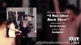 Kevin Devine - "I Was Alive Back Then"