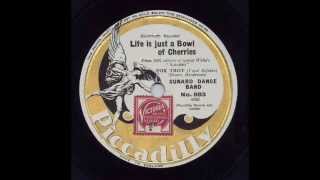 Cunard Dance Band, Life Is Just A Bowl Of Cherries