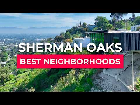 Inside Sherman Oaks: The Los Angeles Neighborhood with a Hillside Secret