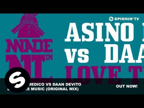 Asino di Medico vs Daan DeVito - Love this Music (Original Mix)
