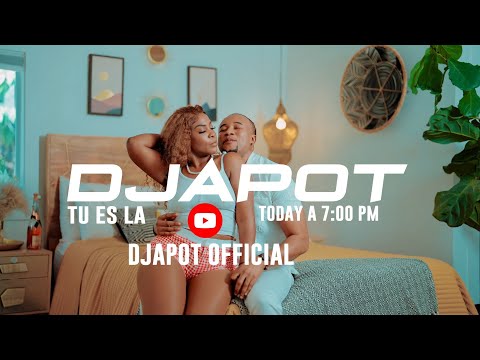 TU ES LA - DJAPOT VIDEO OFFICIAL