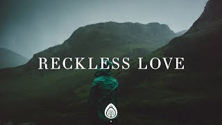 Reckless Love (Lyrics) ~ Steffany Gretzinger