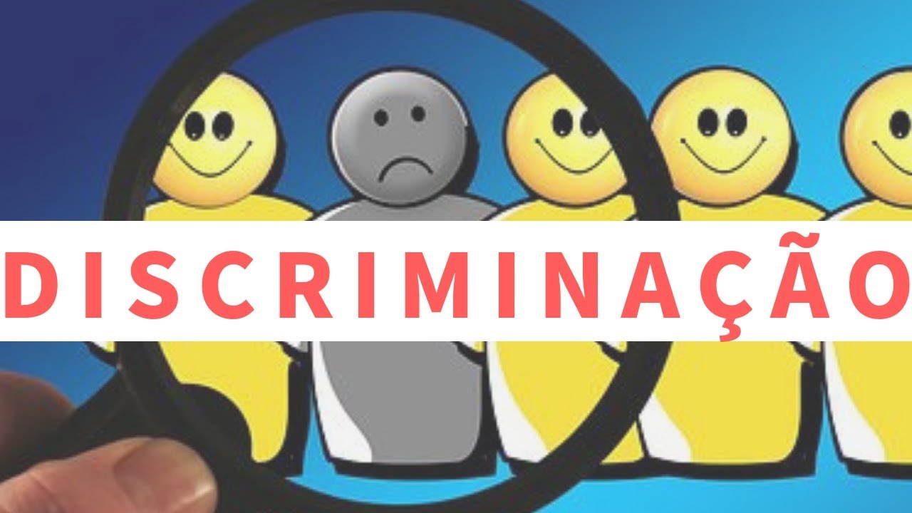 O que é Discriminação?