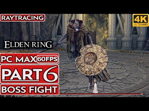 ELDEN RING Gameplay Walkthrough Part 6 [4K 60FPS PC MAX] - No Commentary (FULL GAME)