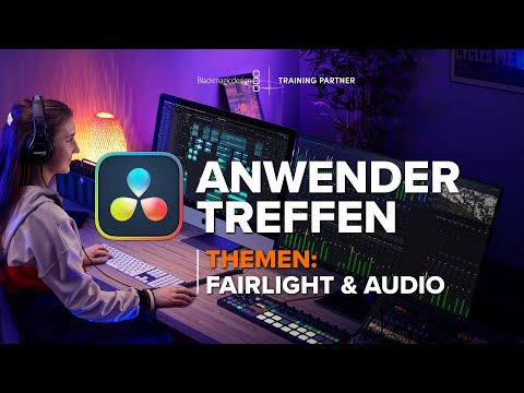 DaVinci Resolve Anwendertreffen | Fairlight und Audio