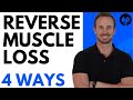 4 Ways to Reverse Muscle Loss for Seniors 👴💪