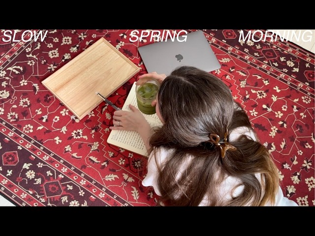 slow spring morning routine | april diaries