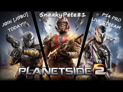 Double The XP, Double The Dakka - Planetside 2 Ps4 PRO Live Stream - Joeboski Gaming