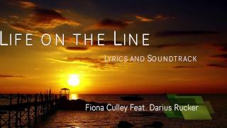 *NEW SONG!!!* Life on the Line Song Lyrics Soundtrack! -  Fiona Culley Feat  Darius Rucker!