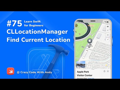 75. CLLocationManager - Find Current Location - Learn Swift For Beginners