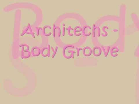 Architechs Feat  NaNa   Body Groove