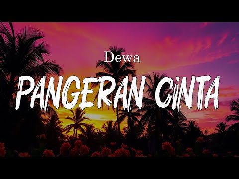 Pangeran Cinta - Dewa Lyrics