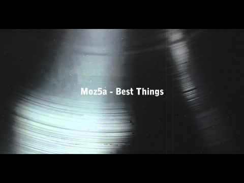 Moz5a - Best Things (Tech House)