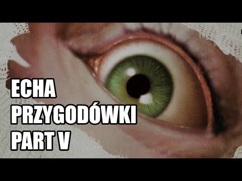 Echa - Przygodowki Part V - Pogadajmy #108 (Stare Retro Gry)