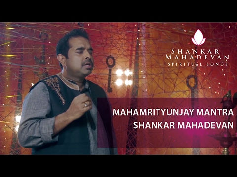 Mahamrityunjay Mantra I Shankar Mahadevan