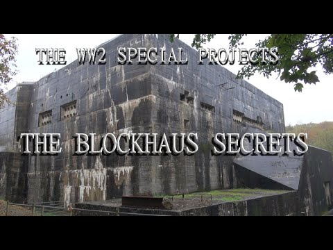 WW2 SPECIAL PROJECTS THE BLOCKHAUS HIDDEN SECRETS